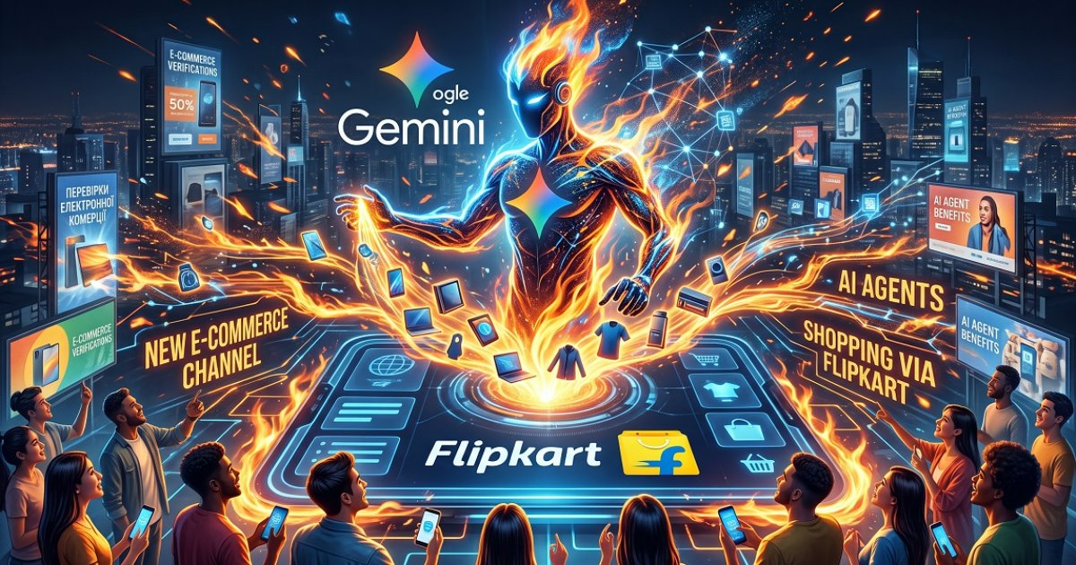 Google Gemini & Flipkart: AI Agents Enter E-Commerce